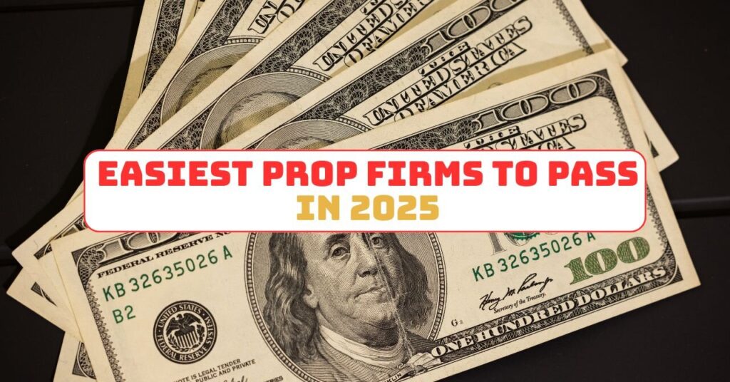 Easiest prop firms to pass