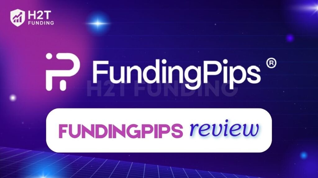 Funding Pips review: Trusted prop firm with Zero Payout Denials