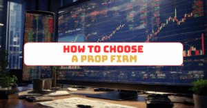 How to Choose a Prop Firm in 2025 – 10 Expert Tips to Avoid Costly Mistakes