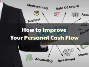 How to Improve Your Personal Cash Flow: A Practical Guide to Managing Money Better