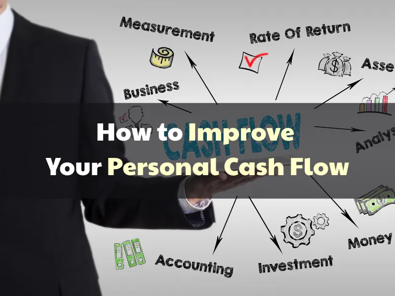 How to Improve Your Personal Cash Flow