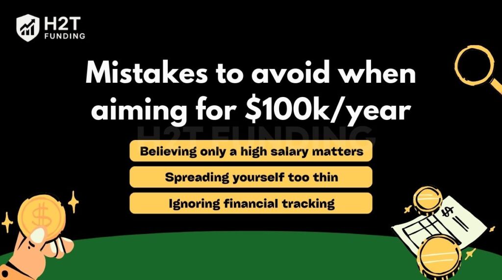 Mistakes to avoid when aiming for $100k a year