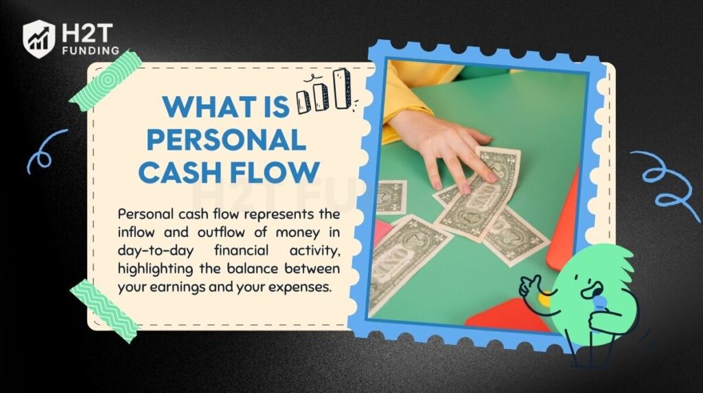 Personal cash flow represents the inflow and outflow of money in day-to-day financial activity