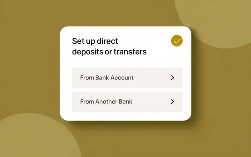Set up direct deposits or transfers