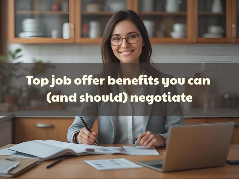 Negotiate job offer benefits - Top job offer benefits you should negotiate