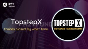 Topstep trades closed by what time [New updated]