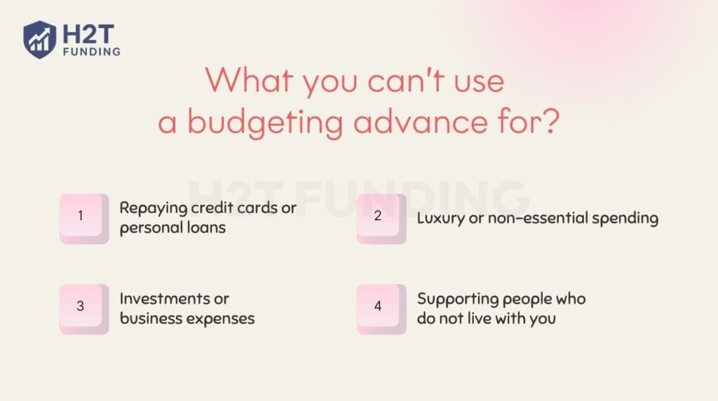 What you can’t use a budgeting advance for